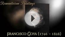 Francisco Goya - Famous Spanish Romanticism Paintings